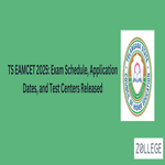 TS EAMCET 2025 Exam Schedule Application Dates and Test Centers Released